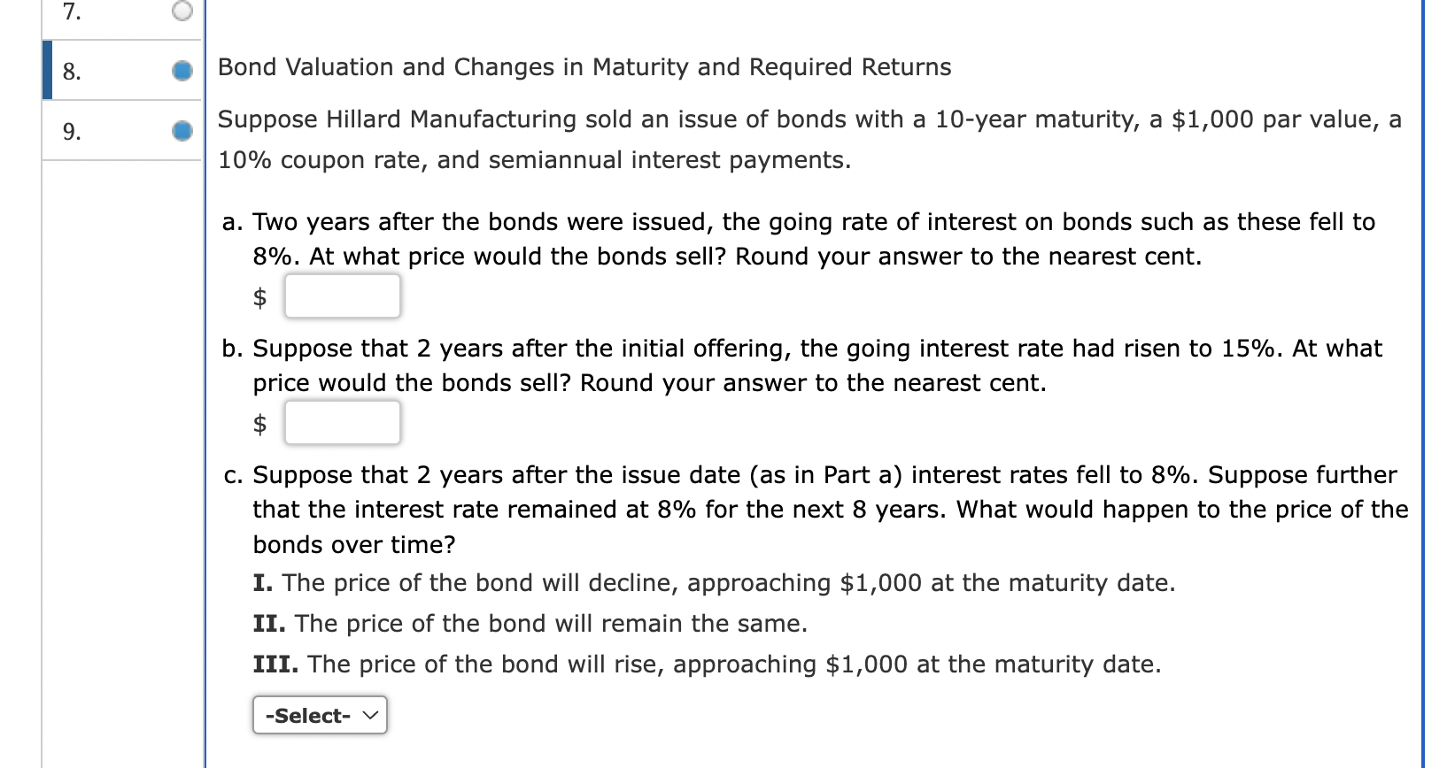  Bond Valuation and Changes in Maturity and Required Returns Suppose Hillard