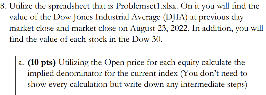 Utilize the spreadsheet that is Problemset1.xlsx. On it you will find