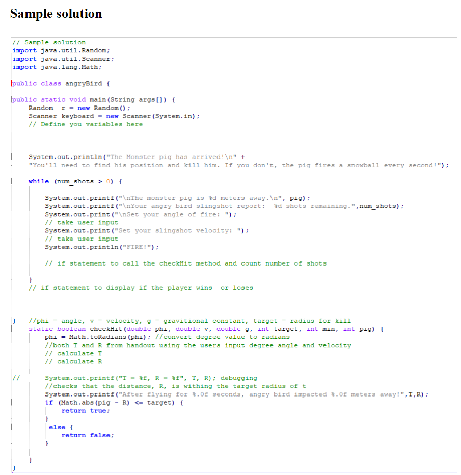 bird to hit the monster pig. Your program should randomly place an