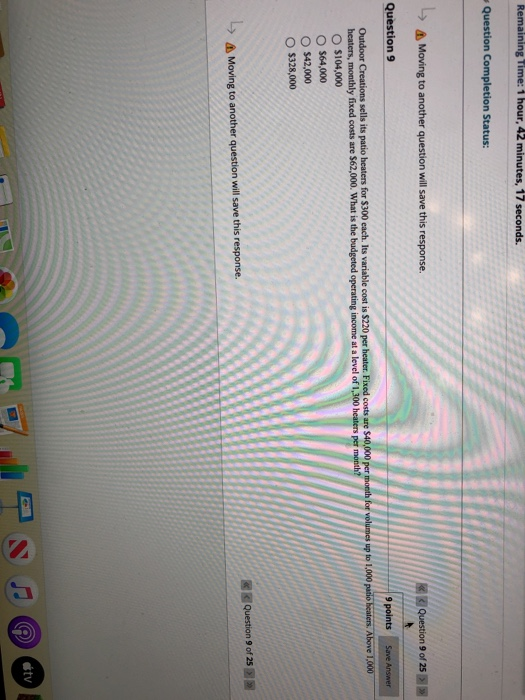 Moving to another question will save this response. Question 9 of 25