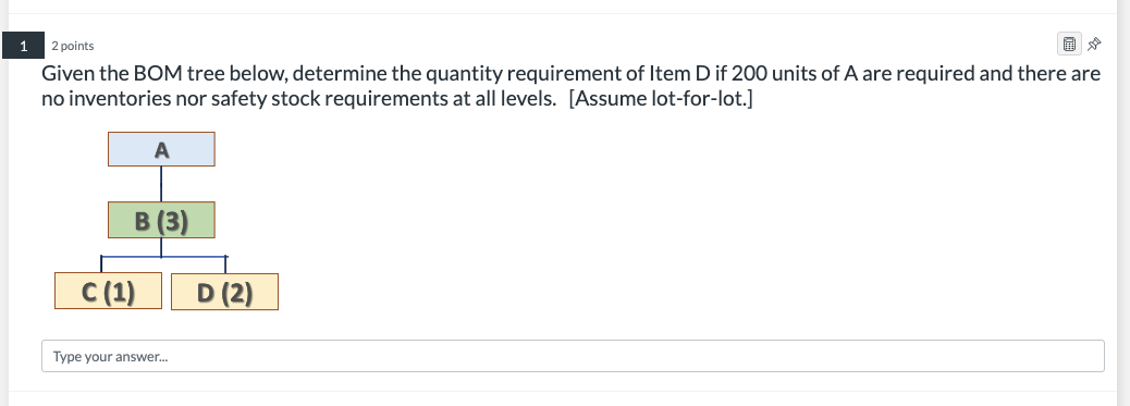 [GB] Module F HW ASN Given the BOM tree below, determine the