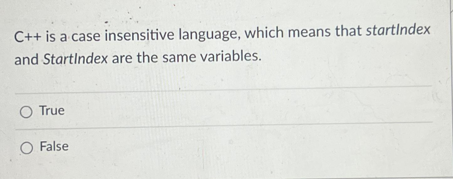  C++ is a case insensitive language, which means that startindex and