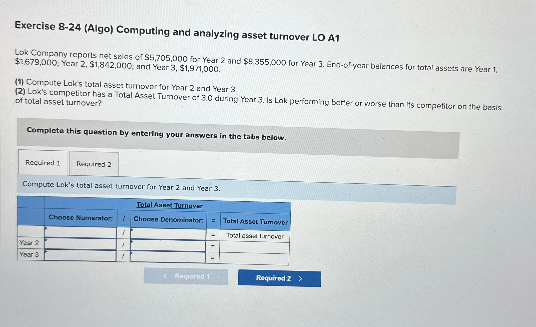  Exercise 8-24(Algo) Computing and analyzing asset turnover LO A1 Lok Company