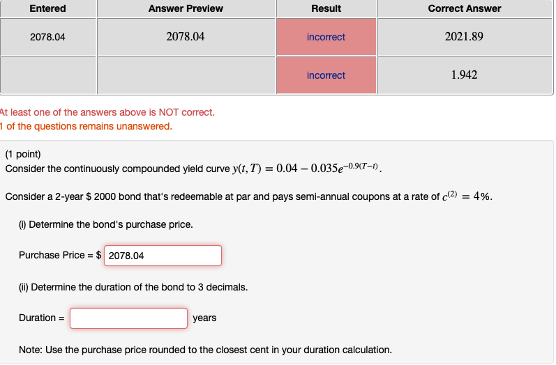 Entered Answer Preview Result Correct Answer 2078.04 2078.04 incorrect 2021.89 incorrect