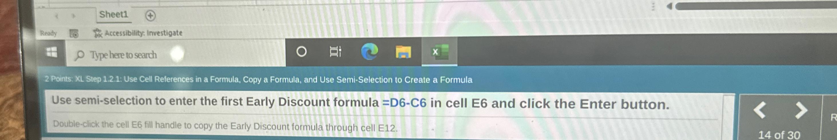  2 Points: XL Step 1.2.1: Use Cell References in a Formula,