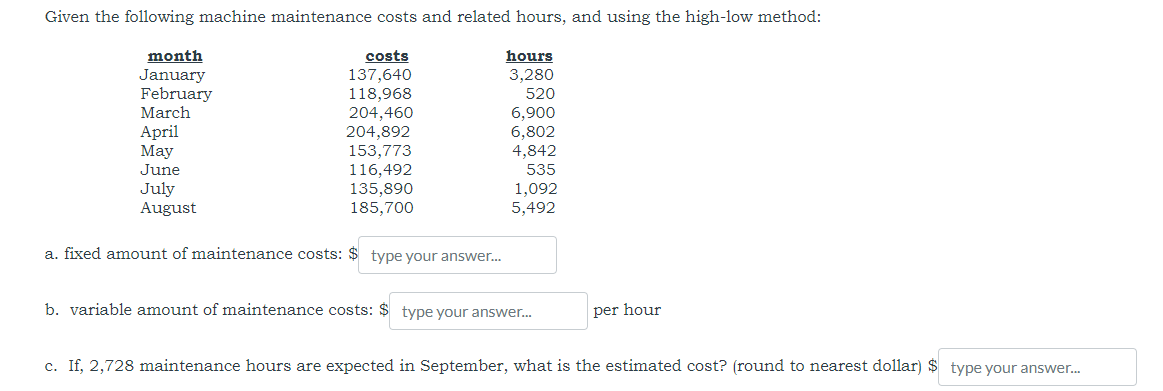a. fixed amount of maintenance costs: $ b. variable amount of