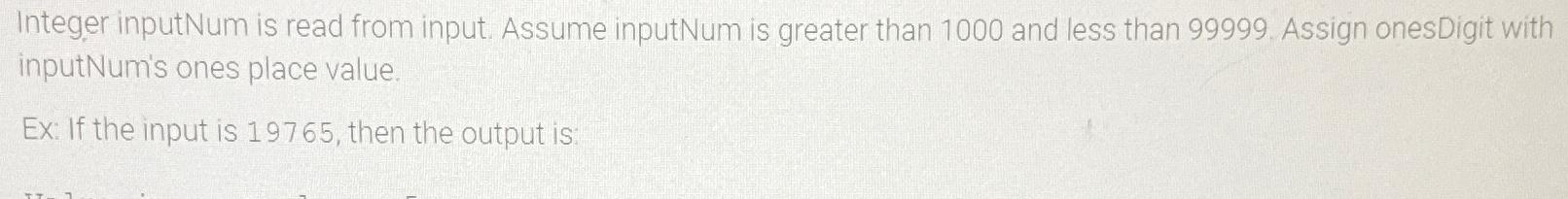  Integer inputNum is read from input. Assume inputNum is greater than