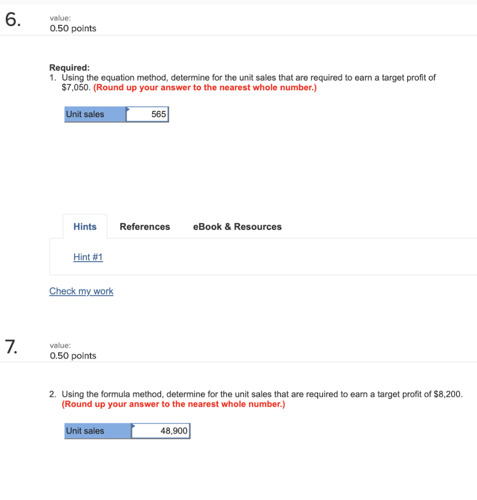 6. value: 0.50 points Required: 1. Using the equation method, determine