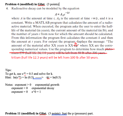 IN MATLAB Problem 4 (modified) in Gilat. (3 points) 4. Radioactive decay