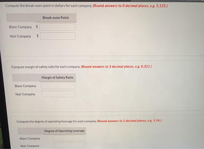 Noir Company. Blanc Company Noir Company $480,000 $480,000 Sales 288,000 240,000 Variable