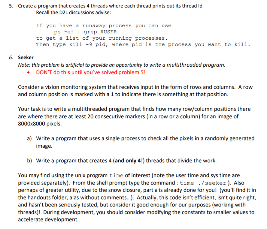In C language 5. Create a program that creates 4 threads where