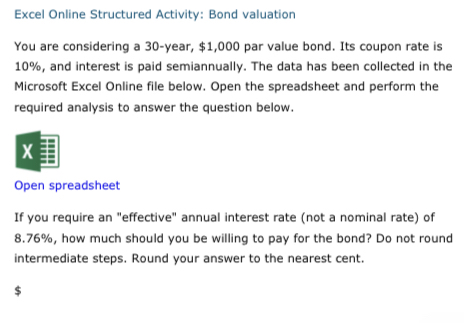  Excel Online Structured Activity: Bond valuation You are considering a 30-year,