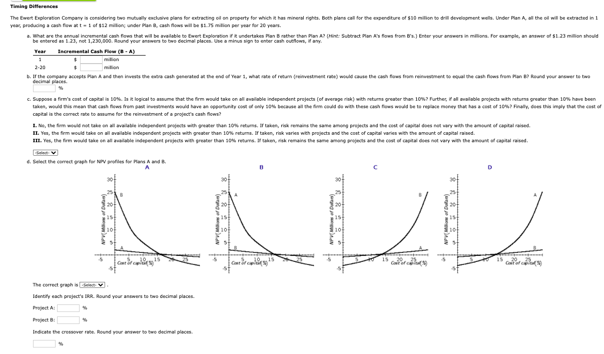 a Timing Differences The Ewert Exploration Company is considering two mutually