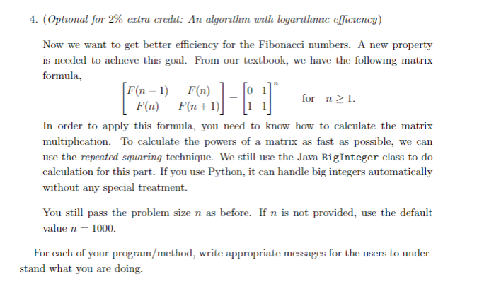  (Optional for 2% extra credit: An algorithm with logarithmic efficiency) Now
