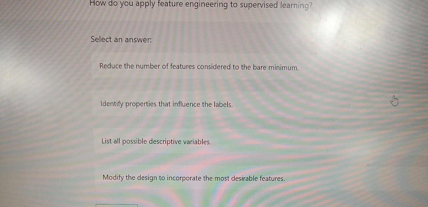  How do you apply feature engineering to supervised learning? Select an