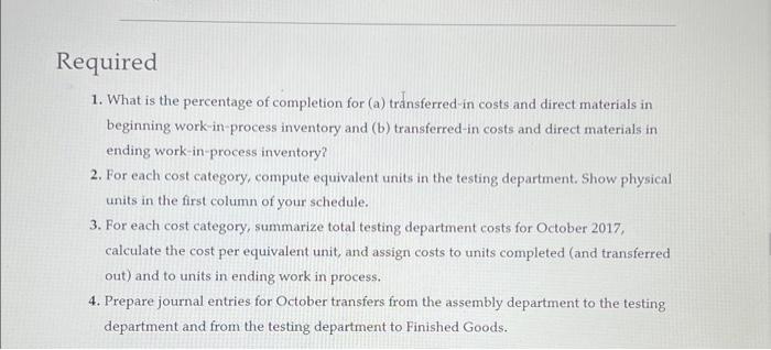 department. This problem focuses on the testing department. Direct materials are added