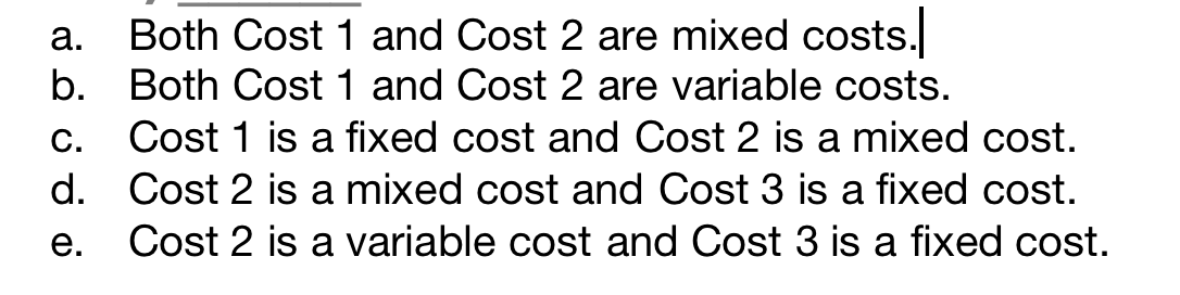 Ltd. is as follows: Based on this intormation: a. Both Cost 1