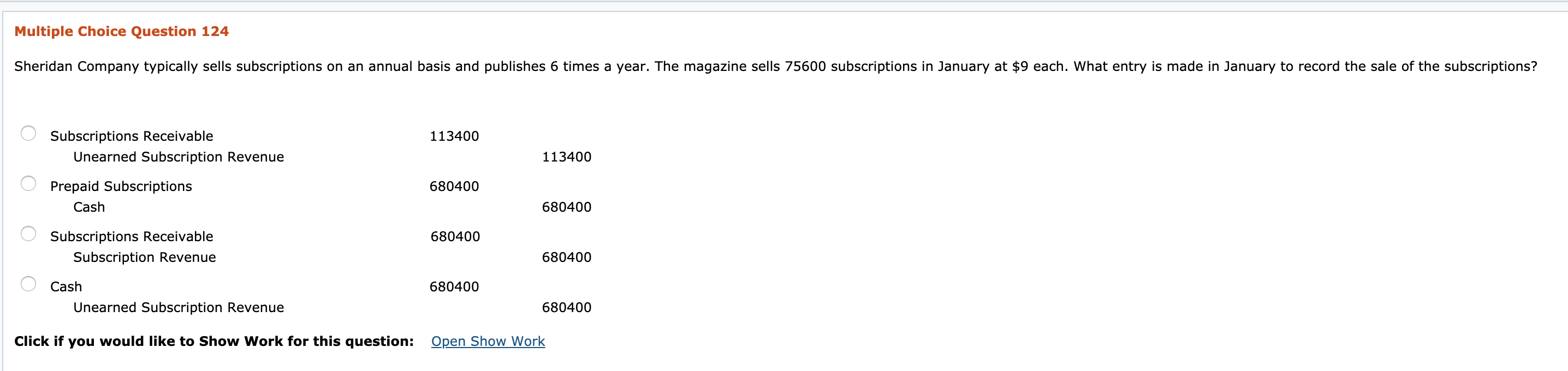 Multiple Choice Question 124 Sheridan Company typically sells subscriptions on an