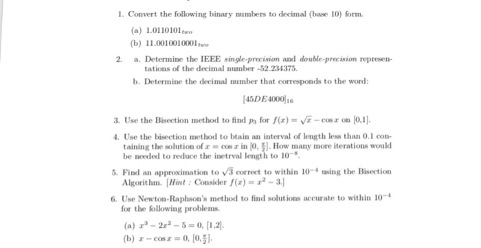  1. Convert the following binary numbers to decimal (base 10) form.