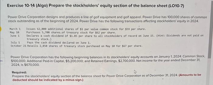 help prepare a balance sheet Exercise 10-14 (Algo) Prepare the stockholders' equity