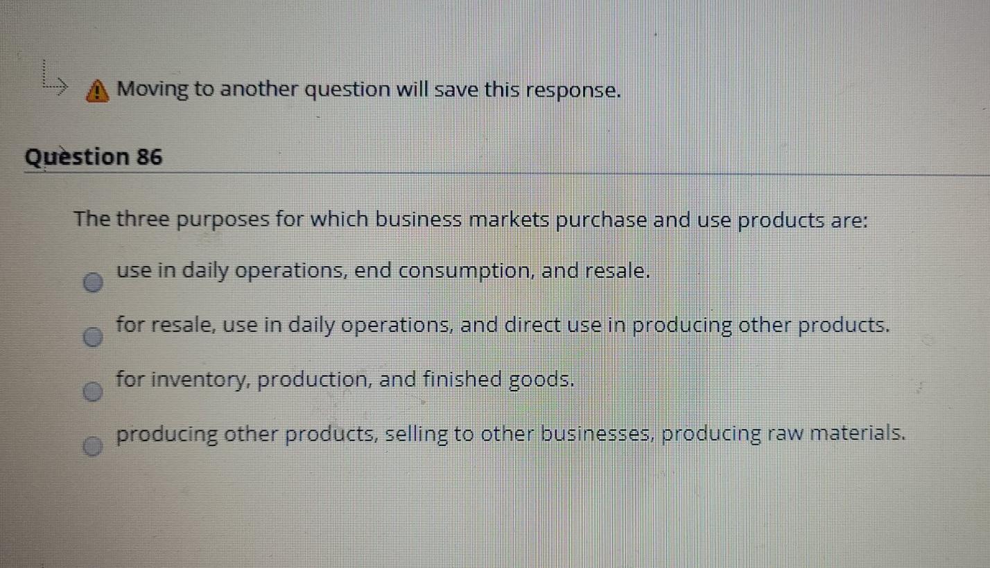 Moving to another question will save this response. Question 86 The