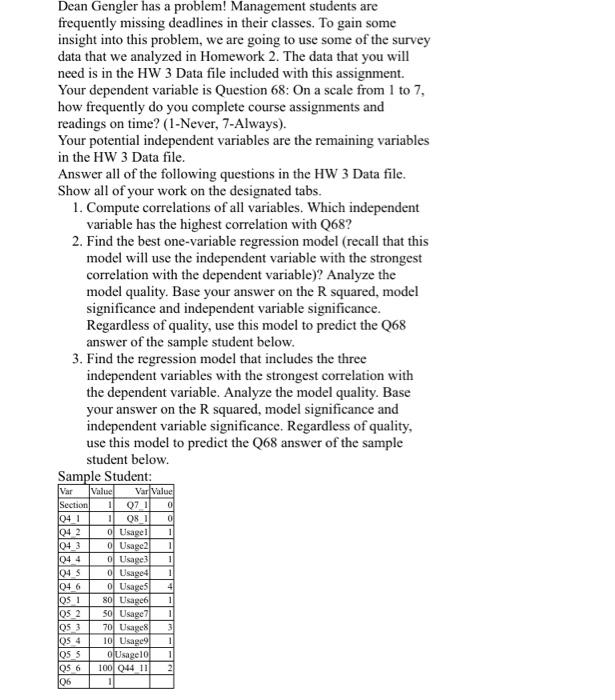  frequently missing deadlines in their classes. To gain some insight into
