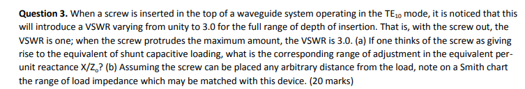  Question 3. When a screw is inserted in the top of