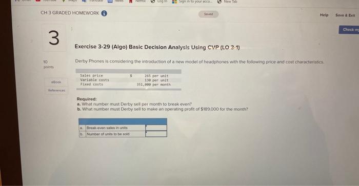  Exercise 3-29 (Algo) Basic Decision Analysis Using CVP (LO 3-1) Derby