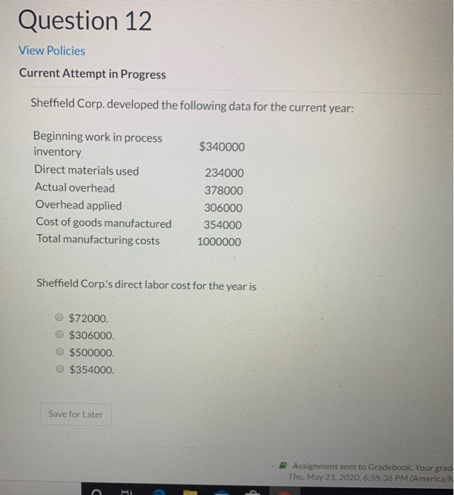  Question 12 View Policies Current Attempt in Progress Sheffield Corp. developed