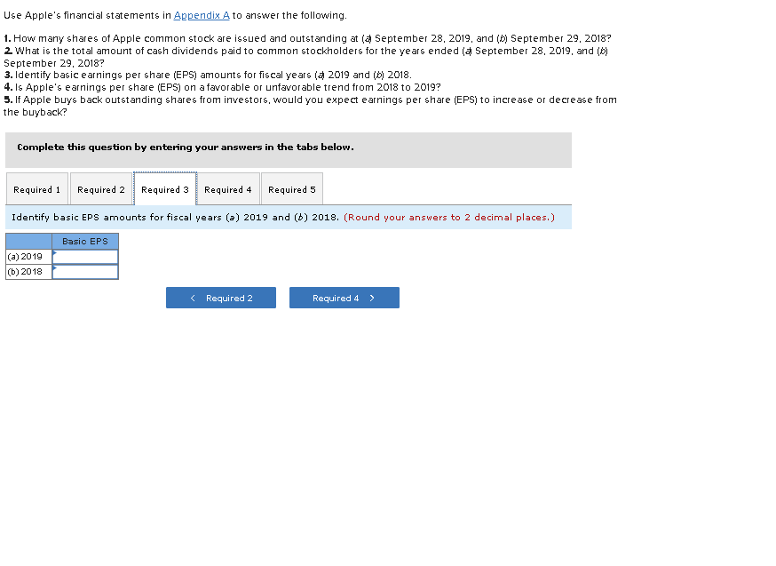  Use Apple's financial statements in Appendix A to answer the following.