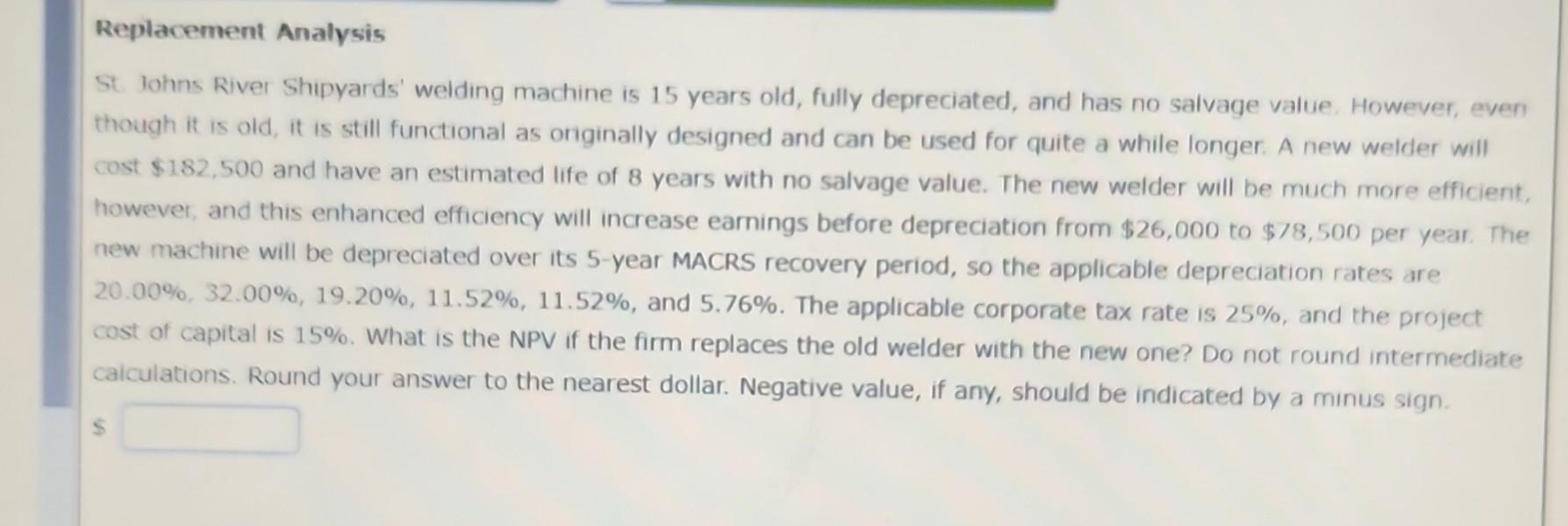 Replacement Analysis St lohns River Shipyards' welding machine is 15 years