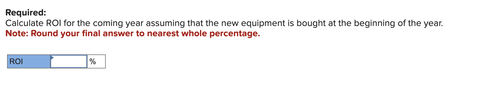(Static) Evaluate Trade-Offs in Return Measurement (LO 14-2) Leidich Corporation manufactures hospital