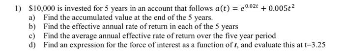*** no spreadsheets or coding pls:)*** 1) $10,000 is invested for 5