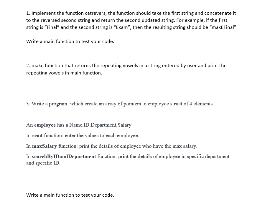  using C++ language, solve these questios: question1: Implement the function catrevers,