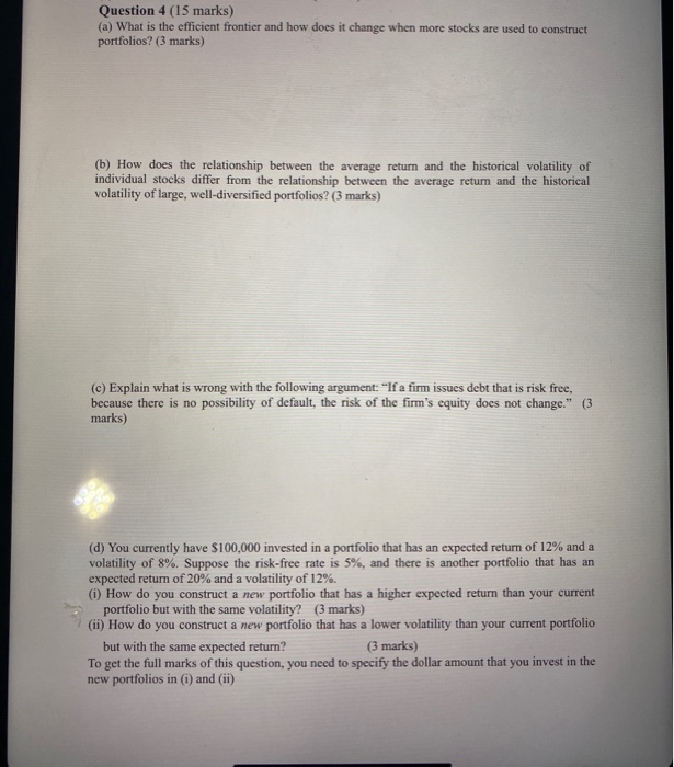  Question 4 (15 marks) (a) What is the efficient frontier and