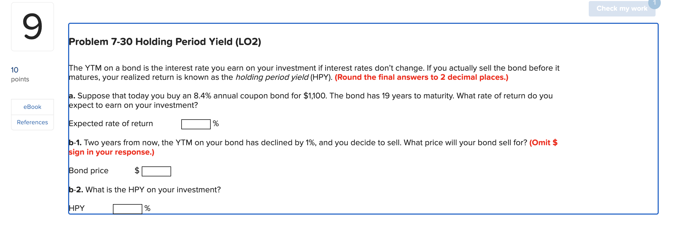  Problem 7-30 Holding Period Yield (LO2) The YTM on a bond