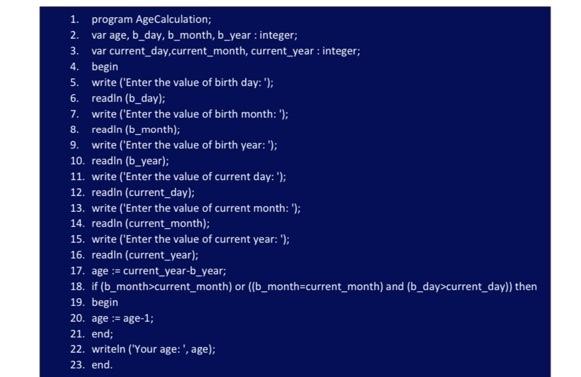 2 then 13. begin 14. writeln('The First Number is greeter'); 15. end