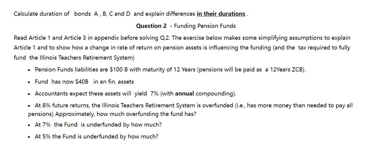  Calculate duration of bonds A,B,C and D and explain differences in