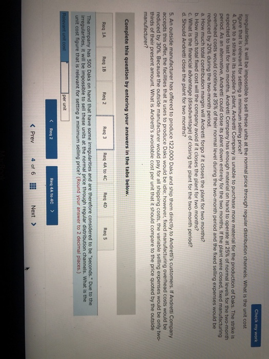 materials Direct labor 8.50 8.00 Variable manufacturing overhead Fixed manufacturing overhead Variable