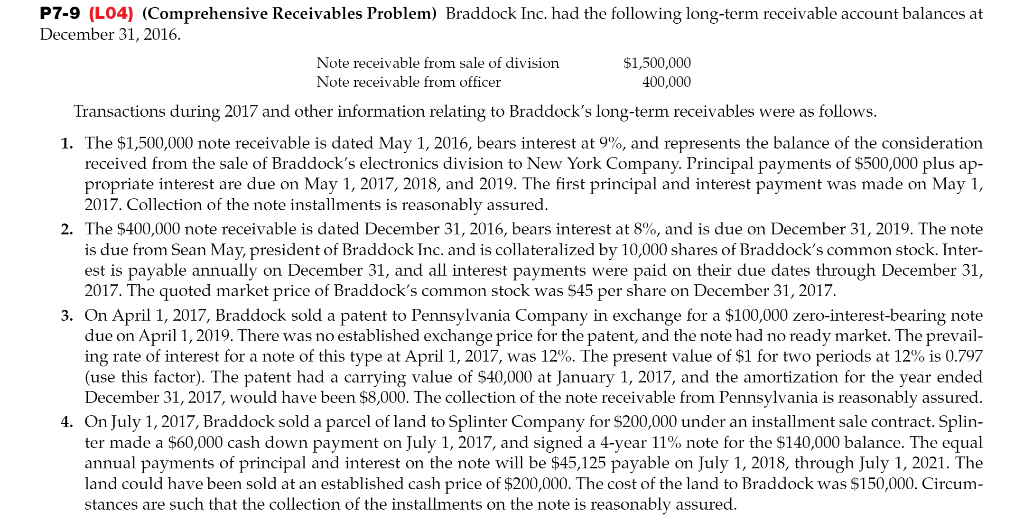 Please do in excel P7-9 (L04) (Comprehensive Receivables Problem) Braddock Inc. had