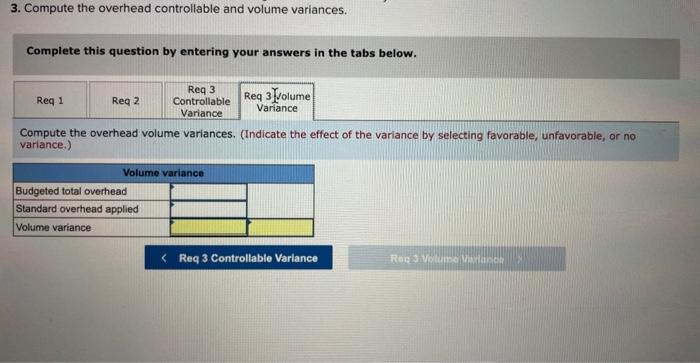 Compute the direct labor variance, including its rate and efficiency variances. 3.
