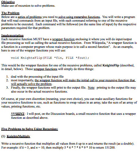 #### C Programming### Make use of recursion to solve problems. The Problem