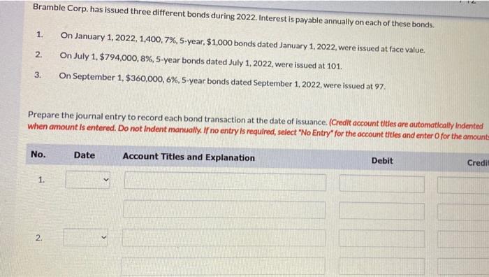  Bramble Corp. has issued three different bonds during 2022. Interest is