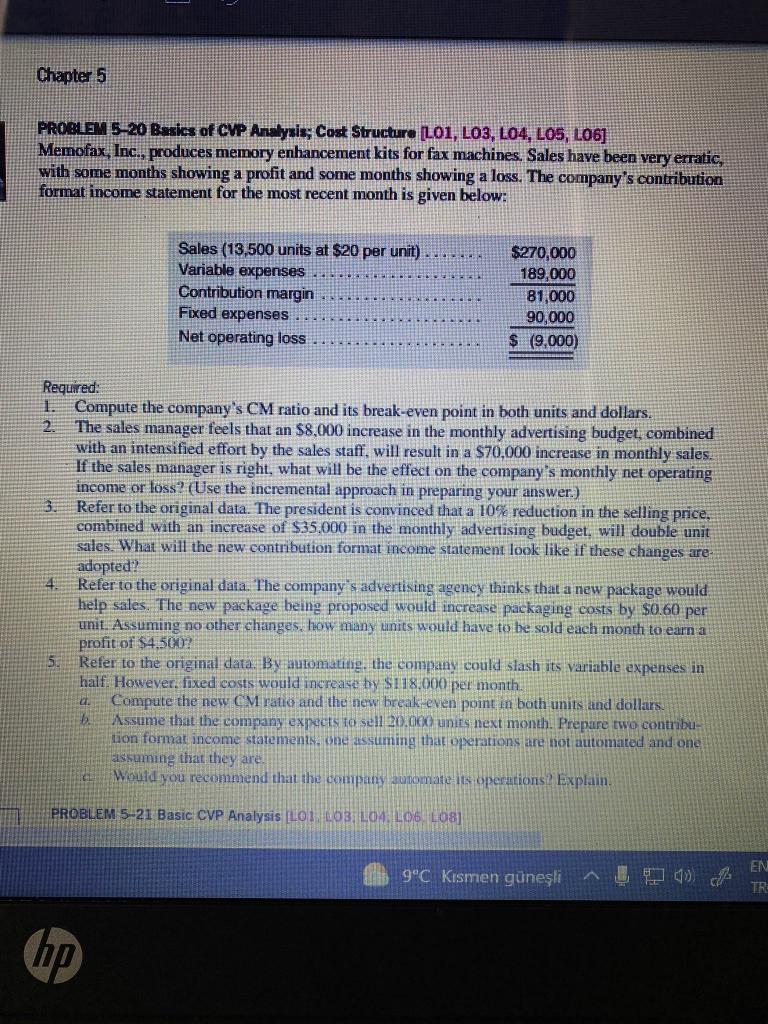 Chapter 5 PROBLEM 5-20 Basies of CVP Analysis; Cost Structure L01,
