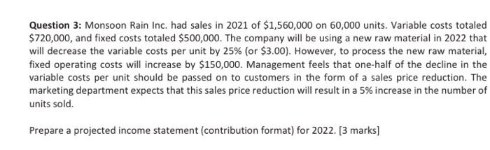 please do early as possible its urgent Question 3: Monsoon Rain Inc.