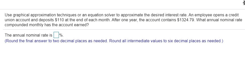  Use graphical approximation techniques or an equation solver to approximate the