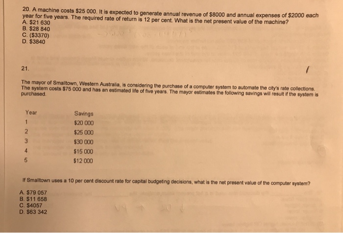  A machine costs $25 000 It is expected to generate annual