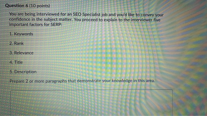 Pls ASAP!! Question 6 (10 points) You are being interviewed for an