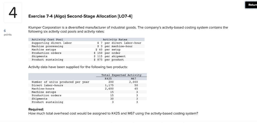  4 6 points Exercise 7-4 (Algo) Second-Stage Allocation [LO7-4] Klumper Corporation