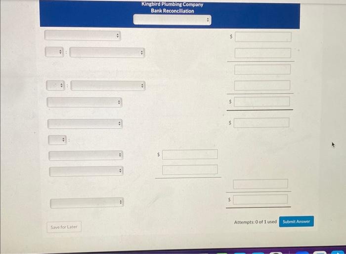 information, prepare a bank reconciliation for Kingbird Plumbing Company for July 31,2025.